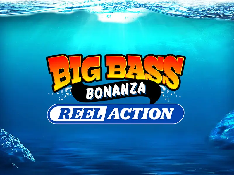 Big Bass Bonanza – Reel Action